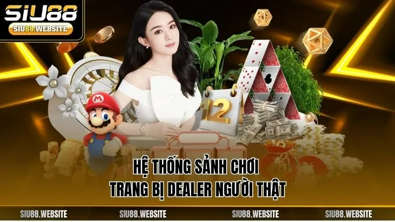 Hệ thống sảnh chơi trang bị dealer người thật